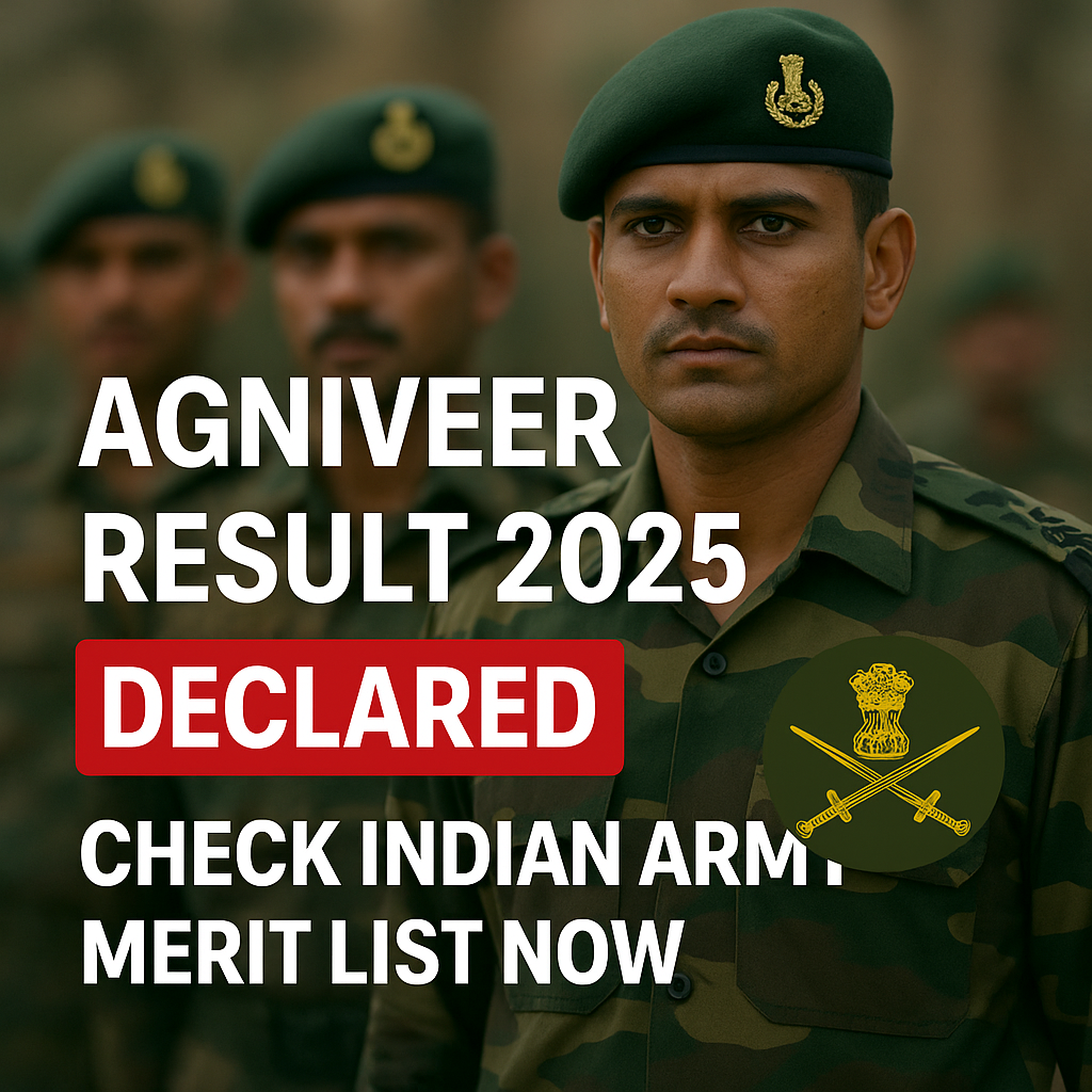 Indian Army soldiers in uniform with bold text announcing Agniveer Result 2025 declared and a call to check the merit list now.
