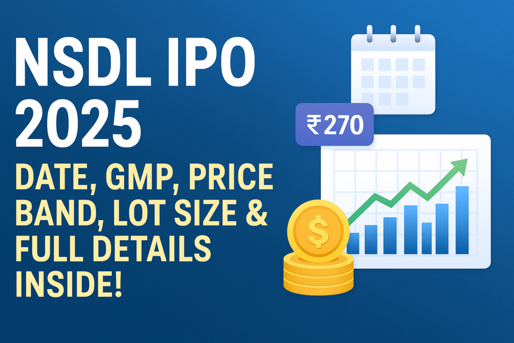 NSDL IPO 2025 – Price Band, GMP, Dates, Lot Size