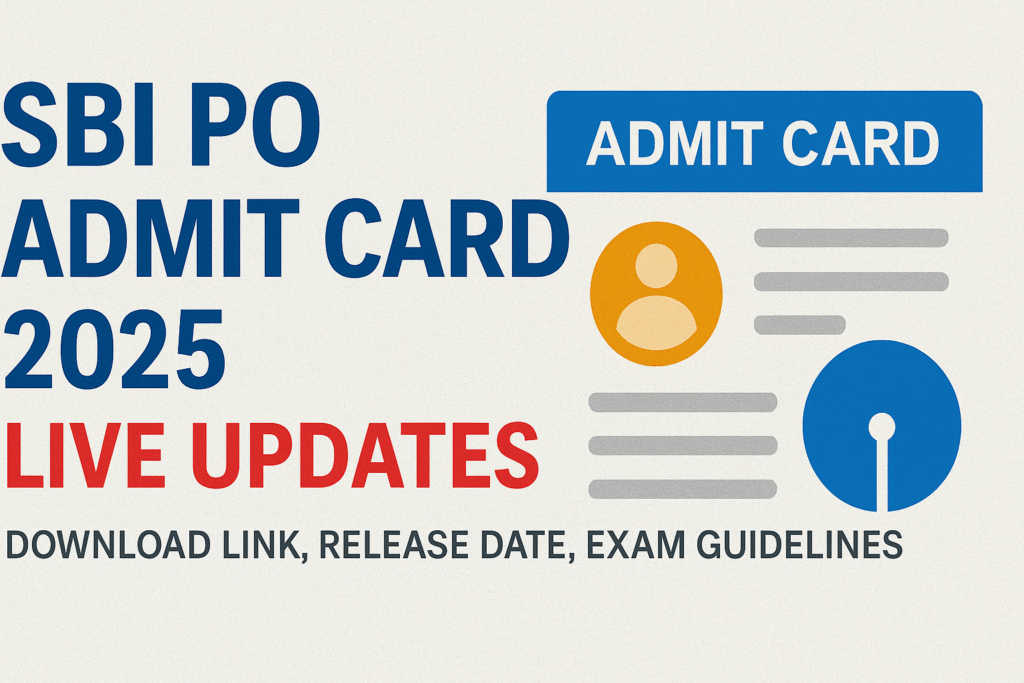 SBI PO Admit Card 2025 Live Updates – Download Link, Exam Dates & Full Details Banner