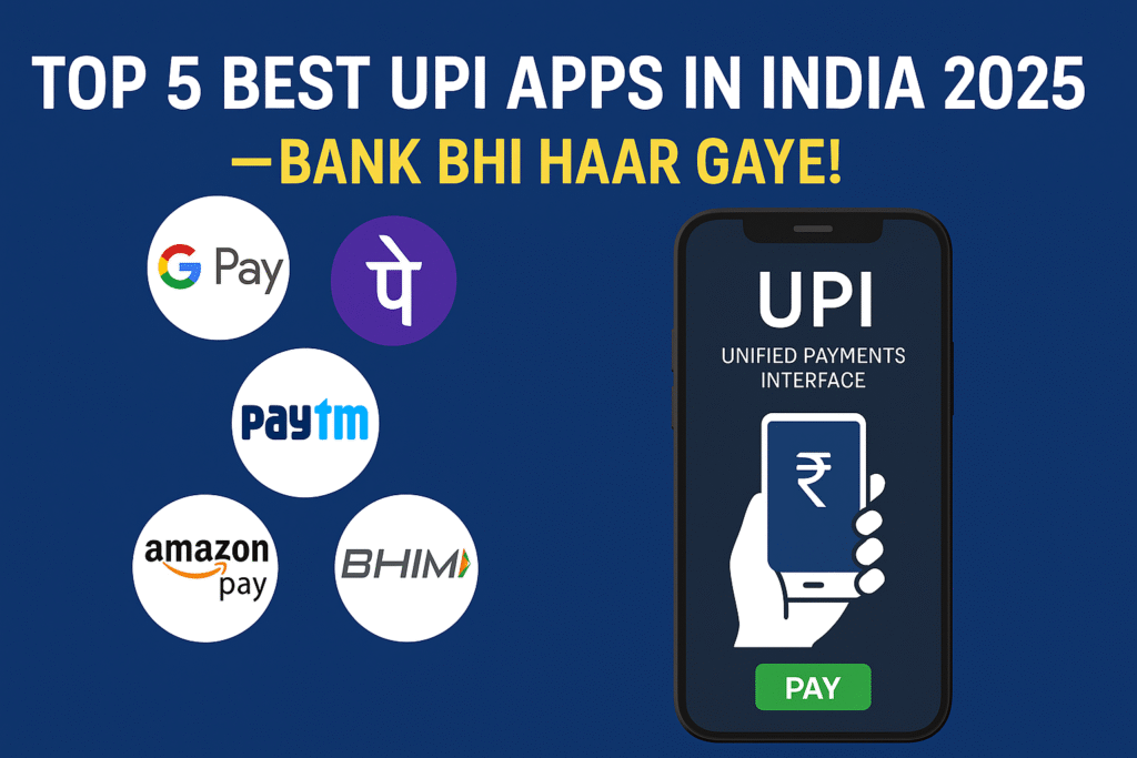 Best UPI Apps in India 2025 Comparison Table Cashback Security UI